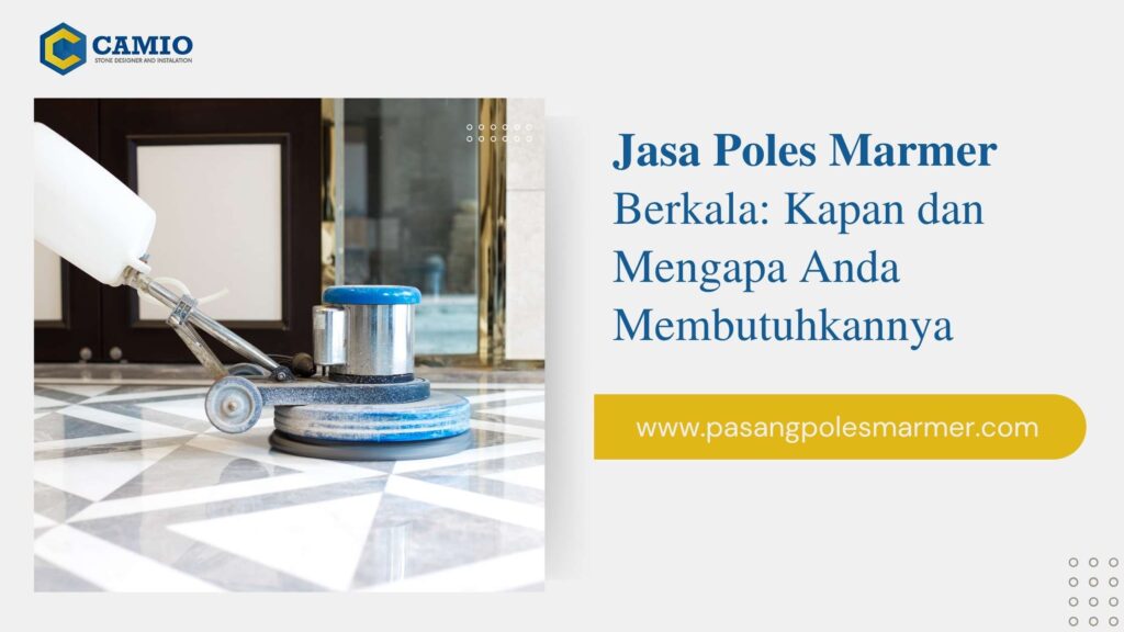 Jasa Poles Marmer_Berkala_Camio Stone-12918