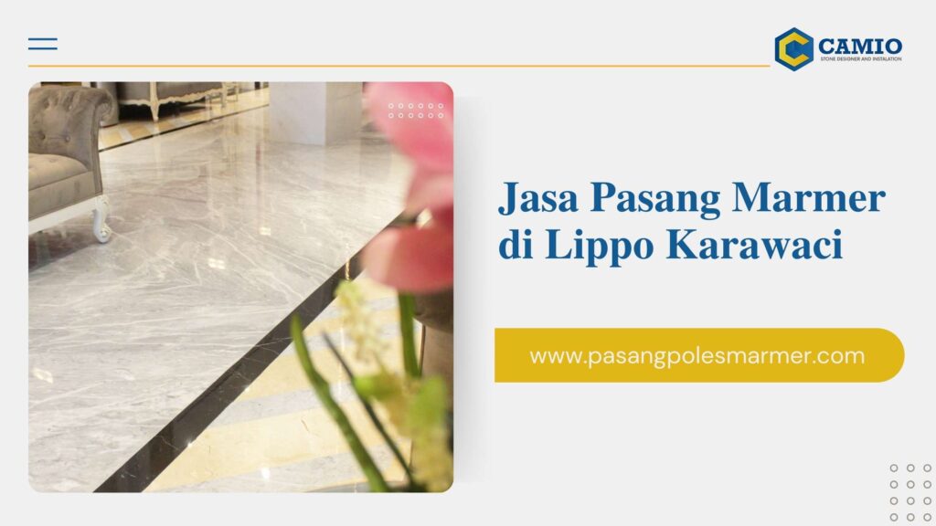 Jasa Pasang Marmer di Lippo Karawaci